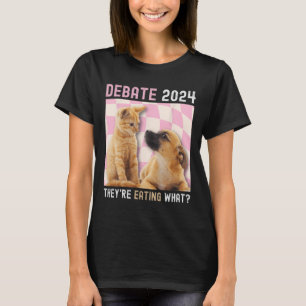 Debat Verkiezing 2024 Huisdieren Hond Kat Ze Eten  T-shirt