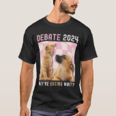 Debat Verkiezing 2024 Huisdieren Hond Kat Ze Eten  T-shirt (Voorkant)