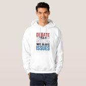 Debate Team we hebben problemen Hoodie (Voorkant volledig)