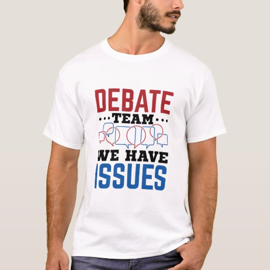 Debate Team we hebben problemen T-shirt (Voorkant)