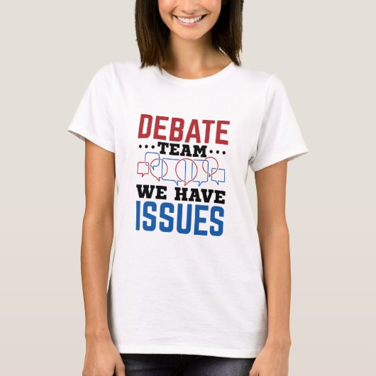 Debate Team we hebben problemen T-shirt (Voorkant)