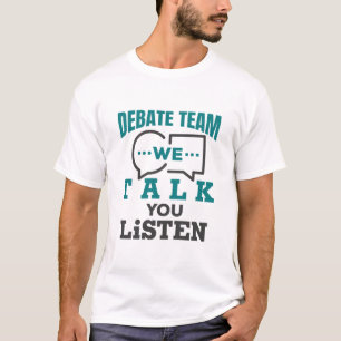 Debatteam Wij Praten Jij Luistert T-shirt