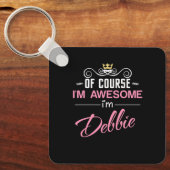 Debbie Natuurlijk ben ik Geweldige naam Sleutelhanger (Voorkant)