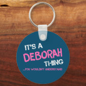 Deborah ding dat je niet zou begrijpen sleutelhanger (Voorkant)
