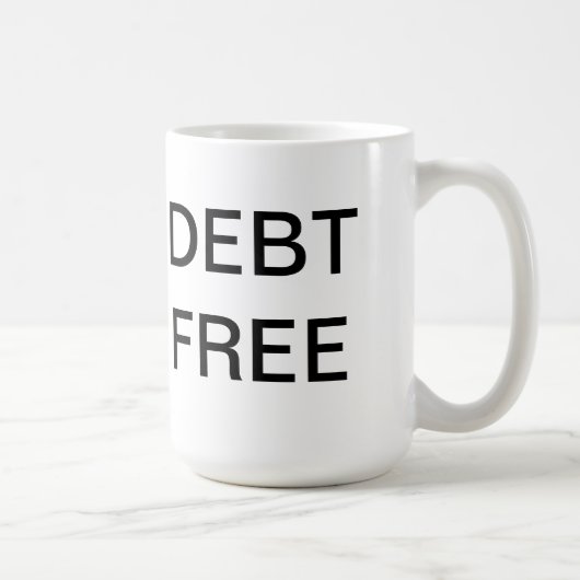 Debt Free Coffee Cup Koffiemok (Rechts)