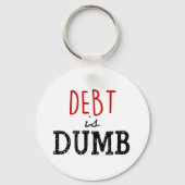 Debt is stom Dave Ramsey Sleutelhanger (Voorkant)