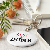Debt is stom Dave Ramsey Sleutelhanger (Zijkant)