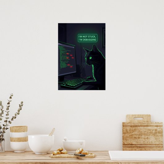 Debugging Cat Programmer - "I'm Not Stuck" Poster (Keuken)