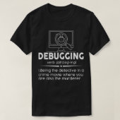 Debugging Definitie Grappige Codering Programmerin T-shirt (Design voorkant)