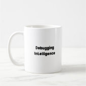 Debugging Intelligence Mok – Grappig Cadeau voor A (Links)