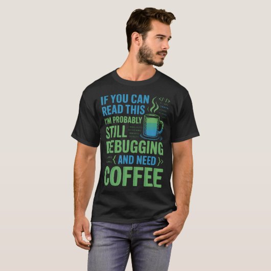 Debugging Need Coffee Softwareontwikkelaar T-shirt (Voorkant volledig)