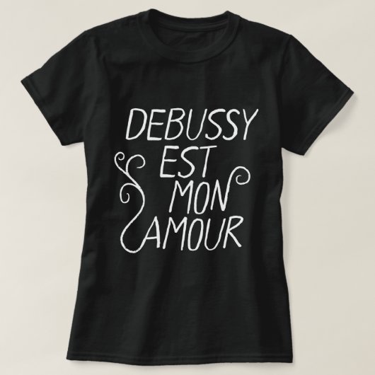 Debussy est mon amour favoriete componentwittekst t-shirt (Design voorkant)
