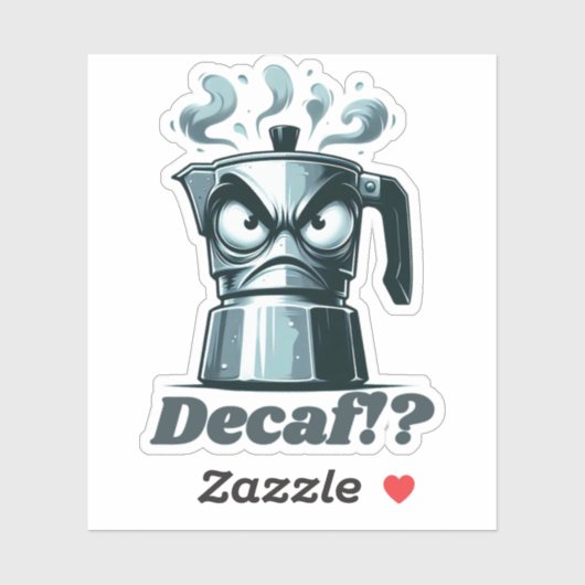 Decaf!? Boze Moka Espresso koffiepot Sticker (Vel)