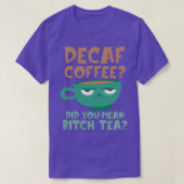 Decaf Coffee Decaffeinated Gift Idea for Coffee Lo T-shirt (Design voorkant)