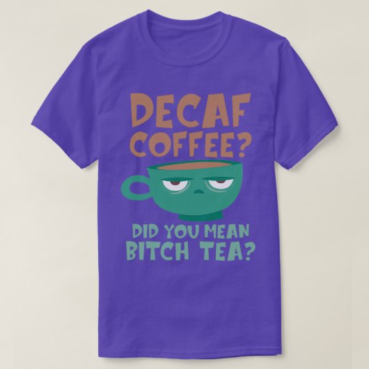 Decaf Coffee Decaffeinated Gift Idea for Coffee Lo T-shirt (Design voorkant)