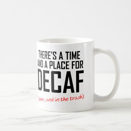 Decaf Coffee Hater Funny Mug Koffiemok (Rechts)