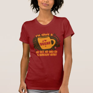 Decaf Energy T-shirt