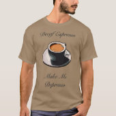 Decaf Espresso Make Me Depresso Premium T-shirt (Voorkant)