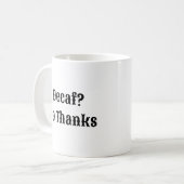 Decaf Geen Bedankt - Echte Koffie Mok (Voorkant links)