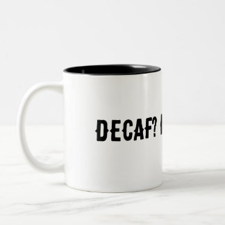 Decaf? Geen bedankt Tweekleurige Koffiemok