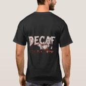 Decaf Is de Echte Horror T-Shirt (Achterkant)