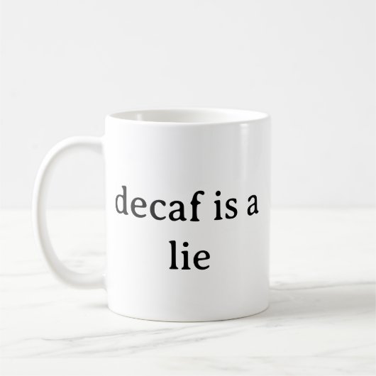 Decaf Is Een Leugen Grappige Koffie Minnaar Mok (Links)