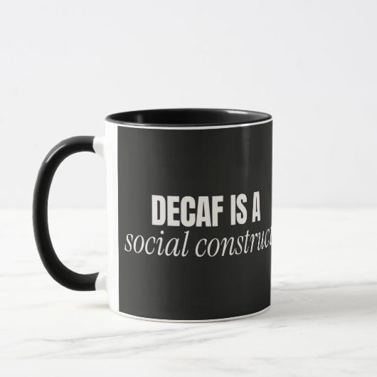 Decaf is een sociaal construct zwarte combo mok (Links)