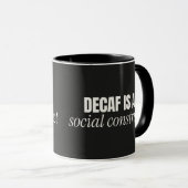 Decaf is een sociaal construct zwarte combo mok (Voorkant rechts)