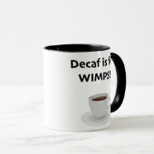 Decaf is voor watjes mok (Voorkant rechts)