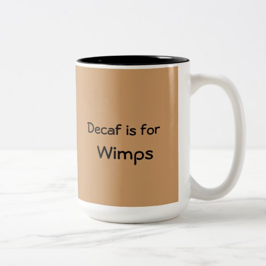 Decaf is voor Wimps-Mok Tweekleurige Koffiemok (Rechts)