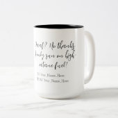 Decaf? No thanks. I only run on high-octane fuel! Tweekleurige Koffiemok (Voorkant rechts)