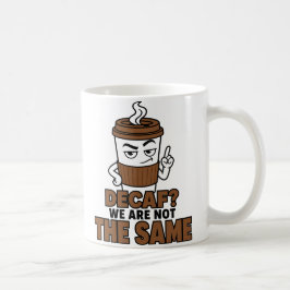 Decaf Wij Zijn Niet Elke Dag Dezelfde Grappige Kof Koffiemok