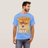 DECAF WTF - Funny Decaf Coffee Cat Shirt (Voorkant volledig)