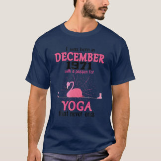 DECEMBER 1971 met een passie voor Yoga die nooit T-shirt