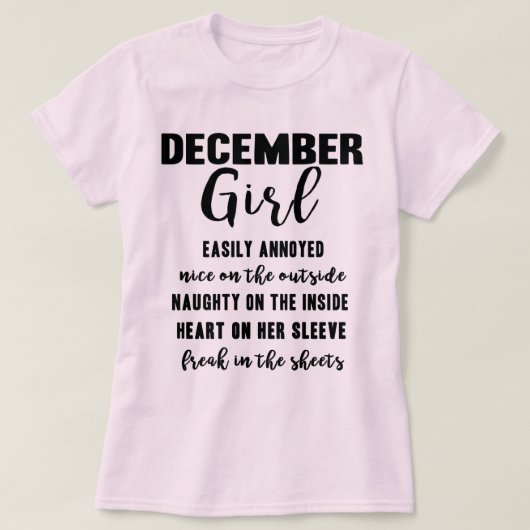 December Girl Birthday Gift Funny Dames T Shirt (Design voorkant)