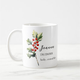 DECEMBER HOLLY GEBOORTE BLOEM MAAND NAAM CADEAU KOFFIEMOK