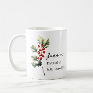 DECEMBER HOLLY GEBOORTE BLOEM MAAND NAAM CADEAU KOFFIEMOK
