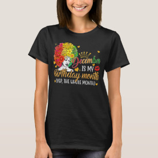 December is mijn verjaardag maand koningin Happy B T-shirt