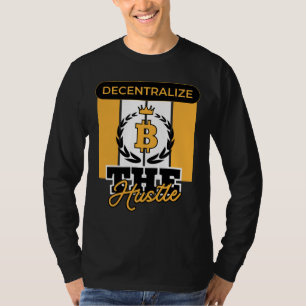 Decentraliseer de Hustle™ Crypto Rebellion Edition T-shirt