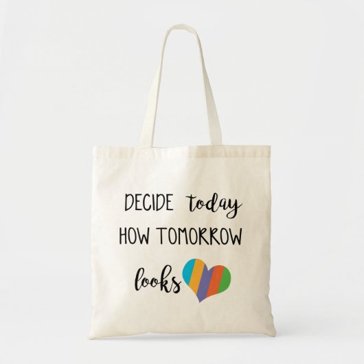 Decide today how tomorrow looks- love r+f tote bag (Voorkant)