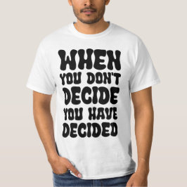 Decisions Define Direction Quote Design T-shirt