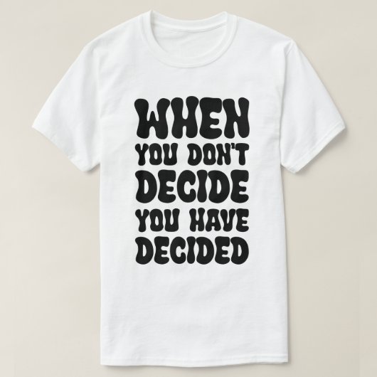 Decisions Define Direction Quote Design T-shirt (Design voorkant)