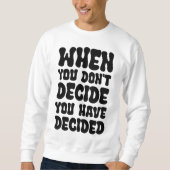 Decisions Define Direction Quote Design Trui (Voorkant)