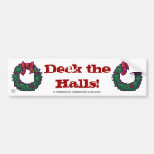 Deck de Halls Boughs of Holly Bumpersticker (Voorkant)