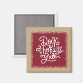 Deck de Halls Y'all Magneet (Voorkant / Achterkant)