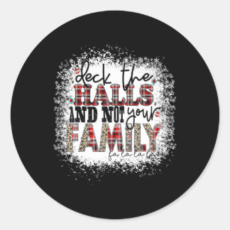 Deck de zalen en niet uw familie Xmas Cadeaus H Ronde Sticker