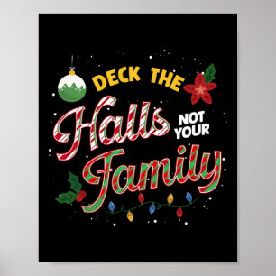 Deck de zalen niet uw familie grappige Xmas Humor Poster