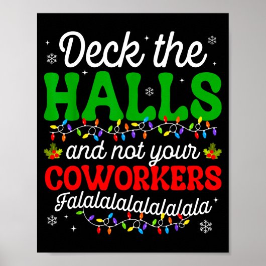 Deck The Halls And Not Your Coworkers Christmas Ma Poster (Voorkant)