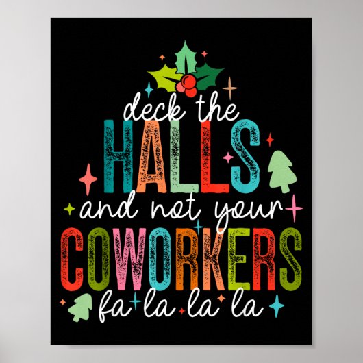 Deck The Halls And Not Your Coworkers Christmas Ma Poster (Voorkant)