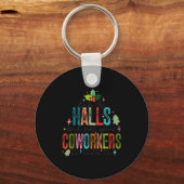 Deck The Halls And Not Your Coworkers Christmas Ma Sleutelhanger (Voorkant)